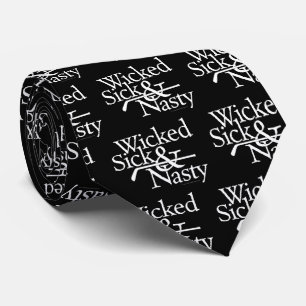 Wicked Sick & Nasty tie