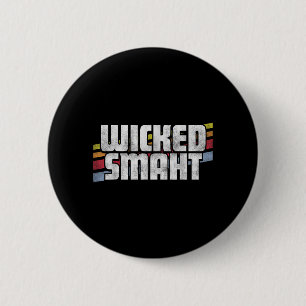 Wicked Smaht Funny Sayings Sarcastic Humour Joke 6 Cm Round Badge