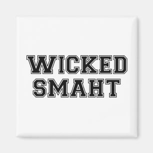 Wicked Smart (Smaht) College Boston Magnet