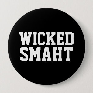 Wicked Smart Smaht Funny Boston Accent 10 Cm Round Badge