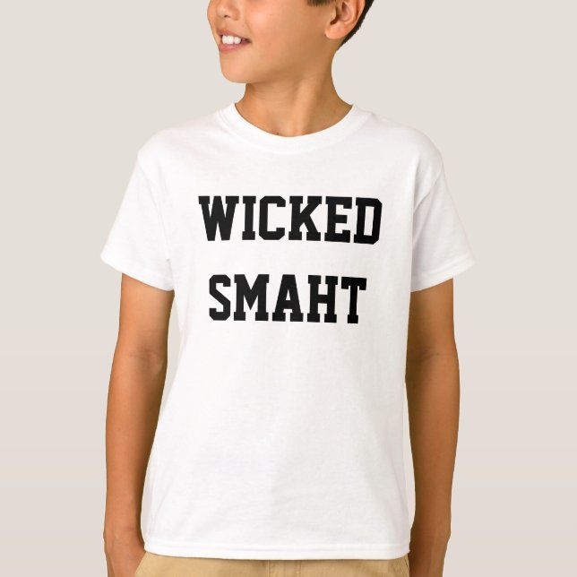 Wicked Smart Smaht Kid Funny Boston Accent T-Shirt (Front)