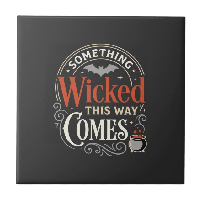 Wicked This Way Comes Halloween Design_1 Ceramic Tile (Front)
