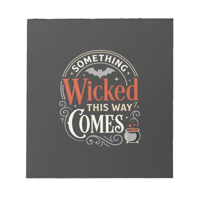 Wicked This Way Comes Halloween Design_1 Notepad (Front)