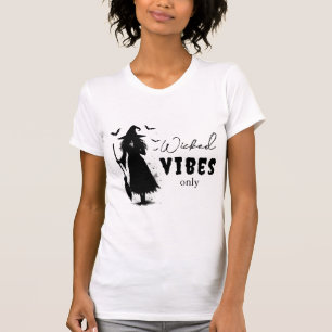 "Wicked Vibes Only" - Halloween Black Witch – T-Shirt
