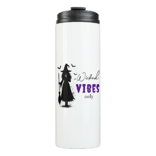 "Wicked Vibes Only" - Halloween Black Witch – Thermal Tumbler