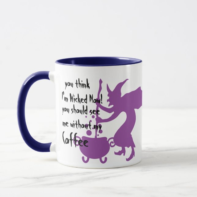 Wicked Witch Humour Mug - Funny Halloween Quotes (Left)