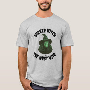 Wicked Witch of the West Wing" – Trump Parody T-Shirt