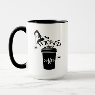Wicked Without Coffee Cute Funny Black Witch Hat Mug
