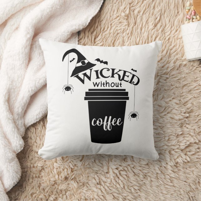 Wicked Without Coffee – Funny Witchy Coffee Lover  Cushion (Blanket)
