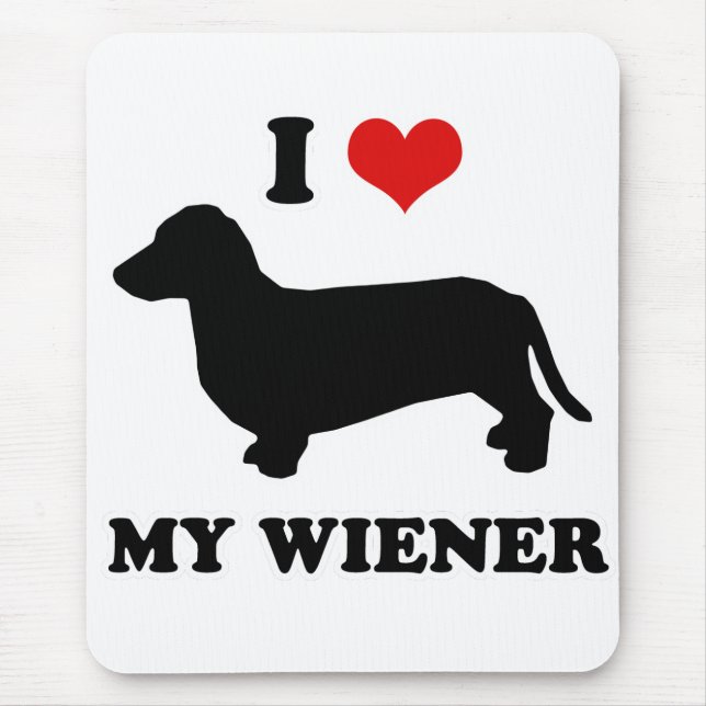 WIENER DOG TEES - "I love my wiener" Mouse Pad (Front)