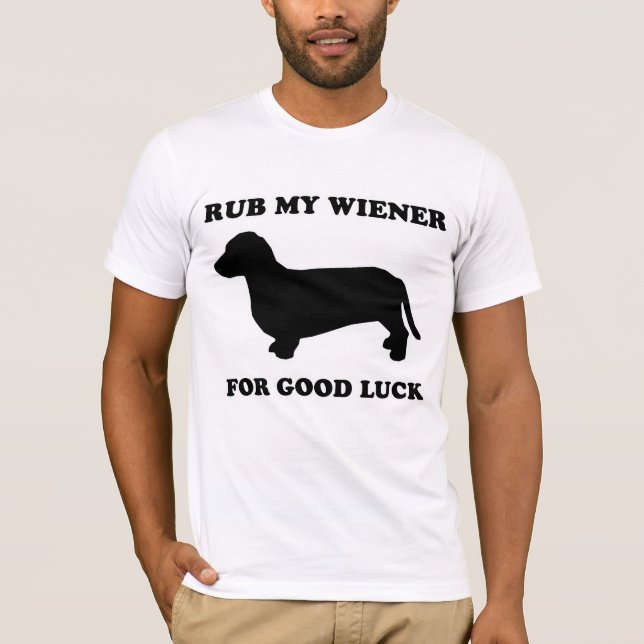 WIENER DOG TEES - "Rub my wiener for good luck" (Front)