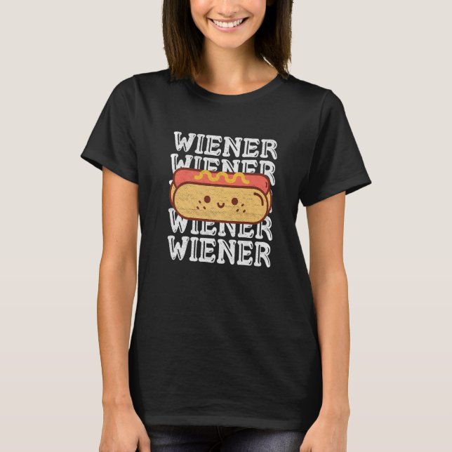 Wiener Quote For A Hotdog T-Shirt (Front)