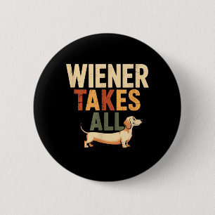 Wiener Takes Funny Cute Dachshund Doxie Lover Gift 6 Cm Round Badge
