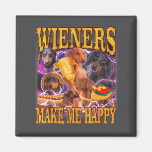 Wieners Make Me Happy Funny Dachshund Dog Lover  Magnet