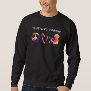 Wienie Dog Hippie Pet Parent Tie Dye Peace Love Da Sweatshirt