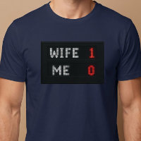 Wife - 1 Me - 0 Husband