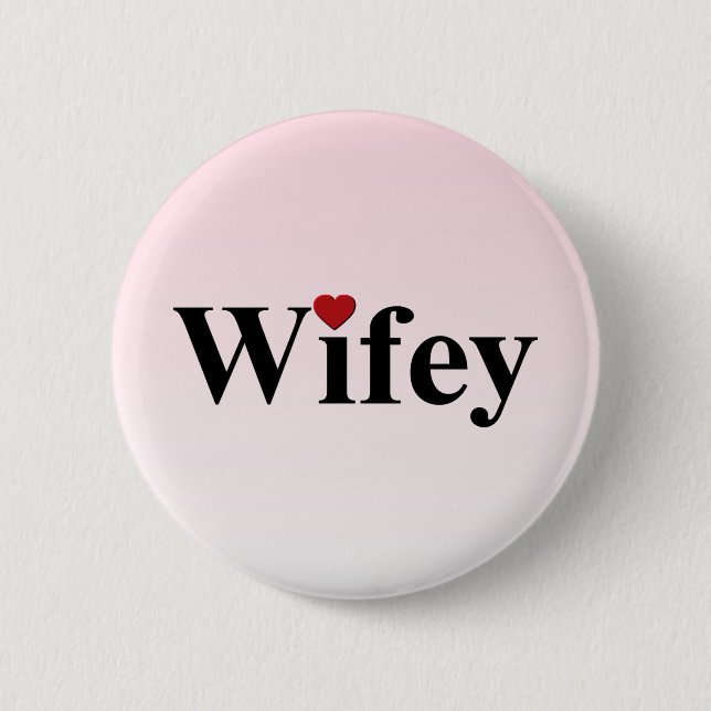 Wife 6 Cm Round Badge (Front)