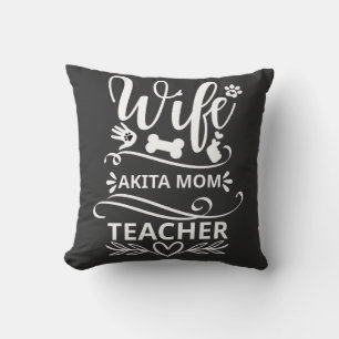Wife Akita Mum Teacher Funny Dog Lovers Cushion