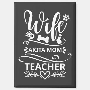 Wife Akita Mum Teacher Funny Dog Lovers Magnet