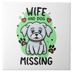 Wife and Dog Missing Ceramic Tile