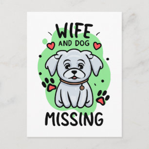 Wife and Dog Missing Postcard