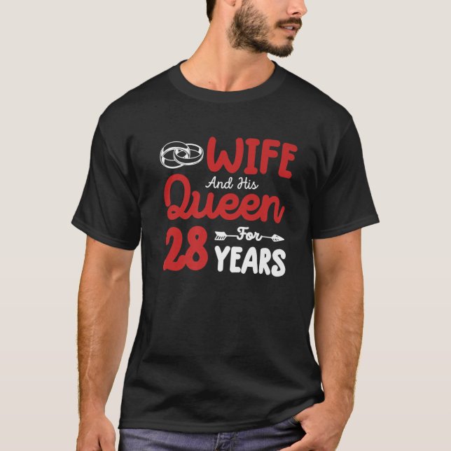 Wife And His Queen 28Th Wedding Anniversary Funny T-Shirt (Front)