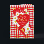 Wife Birthday On Valentine's Day Card<br><div class="desc">Bright white fresh daisies entwined with red hearts on this pretty Valentine daisy flowers bouquet card for your wife with a birthday on Valentine's day. Personalise with your own verse in template provided. You may also enjoy matching gifts and other products in my store. Original photography and design by Anura...</div>