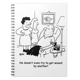 Wife Complains Husband Doesn't try to get Wooed Notebook