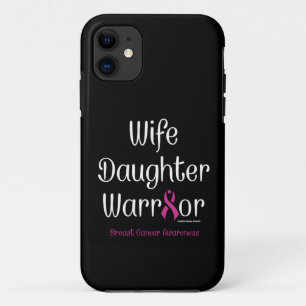Wife Daughter Warrior...Breast Cancer iPhone 11 Case