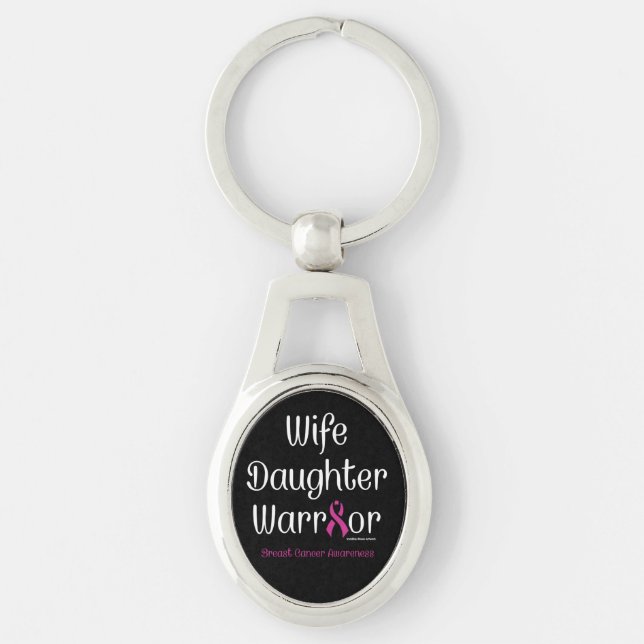 Wife Daughter Warrior...Breast Cancer Key Ring (Front)