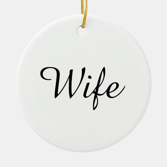 Wife Definition Black and White Chic Script Ceramic Ornament (Front)