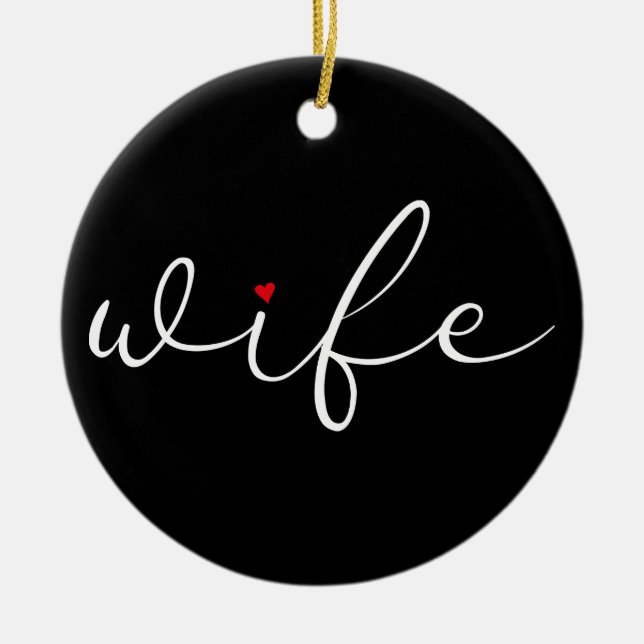 Wife Definition Black and White Script Red Heart Ceramic Ornament (Front)