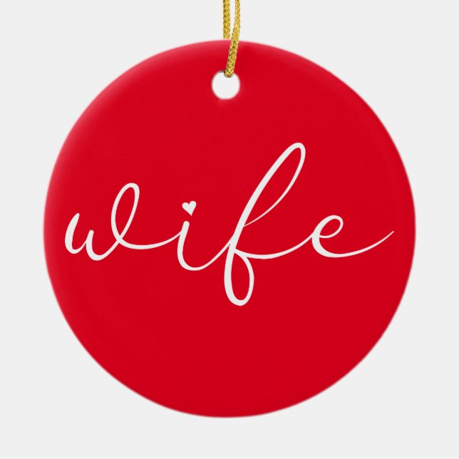 Wife Definition Chic Script Love Heart Red Ceramic Ornament (Front)