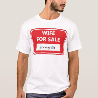 Wife for sale T-Shirt