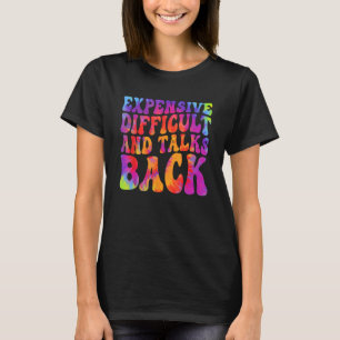 Wife Groovy Expensive Difficult & Talks Back Women T-Shirt