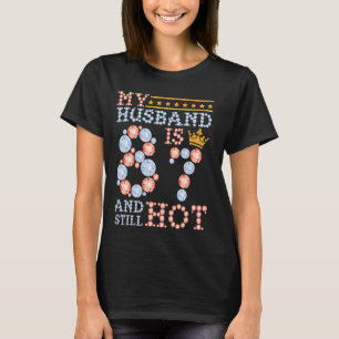 Wife Happy Birthday My Husband Is 87 Years Old And T-Shirt
