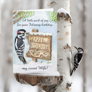 Wife Happy February Birthday Downy Woodpecker Card
