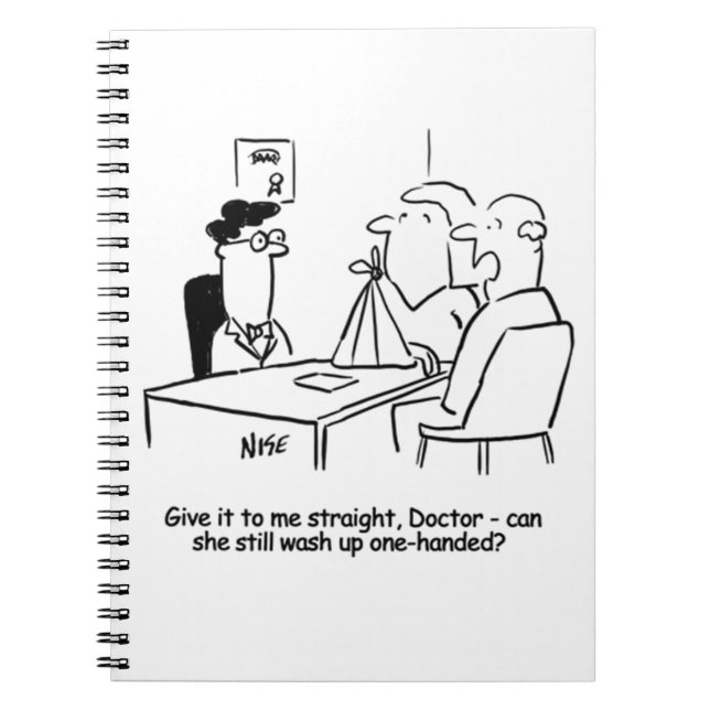 Wife has a Broken Arm in a Sling Notebook (Front)