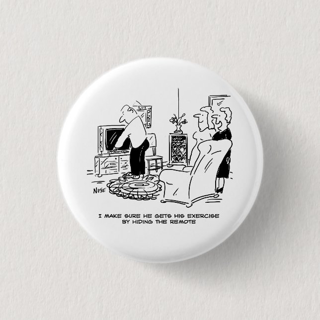 Wife Hides TV Remote. Funny Button Badge (Front)