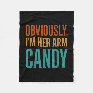 Wife husband girlfriend couple i'm her arm candy fleece blanket