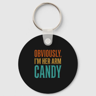 Wife husband girlfriend couple i'm her arm candy key ring