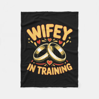 Wife in training fiancée wife husband engaged fleece blanket
