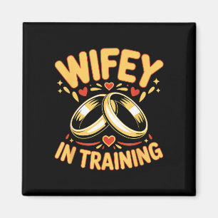 Wife in training fiancée wife husband engaged magnet
