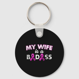 Wife Is A Bad Breast Cancer Awareness  Key Ring