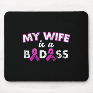 Wife Is A Bad Breast Cancer Awareness Mouse Pad
