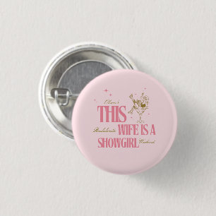 Wife is a showgirl bachelorette weekend itinerary  3 cm round badge
