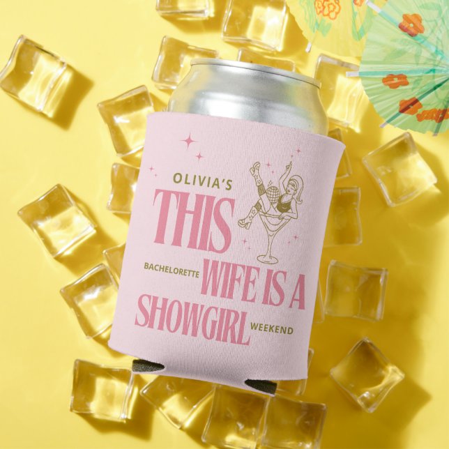 Wife is a showgirl bachelorette weekend itinerary  can cooler (In Situ Summer)