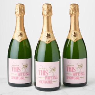 Wife is a showgirl bachelorette weekend itinerary sparkling wine label