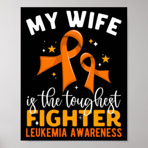 Wife Is The Toughest Fighter Leukaemia Awareness Poster