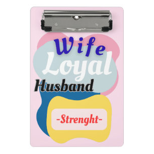 Wife, Loyal Husband, Strength Mini Clipboard